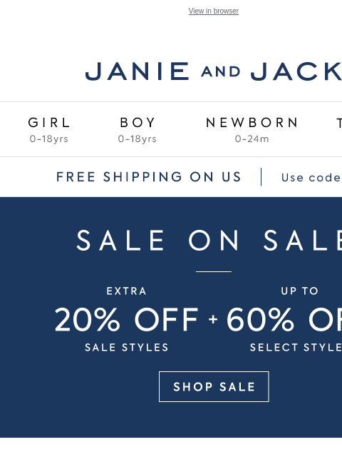 Don't wait—our sale on sale is ending. View in browser Stores Janie and Jack Girl Boy Newborn Tween Janie and Jack Girl Boy Newborn Tween Girl Boy Newborn Girl Newborn Boy Accessories Sale Gift