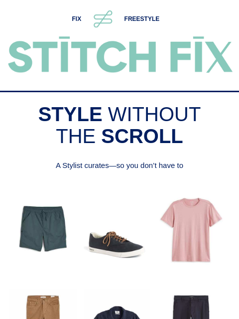 Style that fits your life - ////////////////////////// - ////////////////////////// - ////////////////////////// - STYLE YOU DON'T HAVE TO THINK ABOUT - Your Fix is packed with pieces picked just