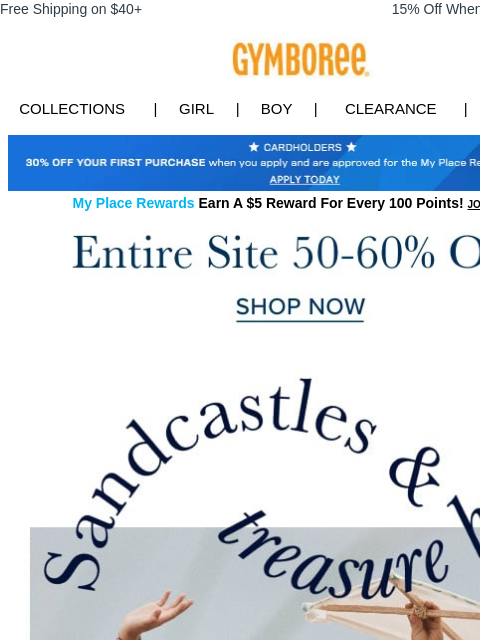 Discover details to love. Free Shipping on $40+ 15% Off When You Ship to Store* Collections | Girl | Boy | CLEARANCE | GIFT CARDS Apply for Credit Card Today My Place Rewards Earn A $5 Reward For Every