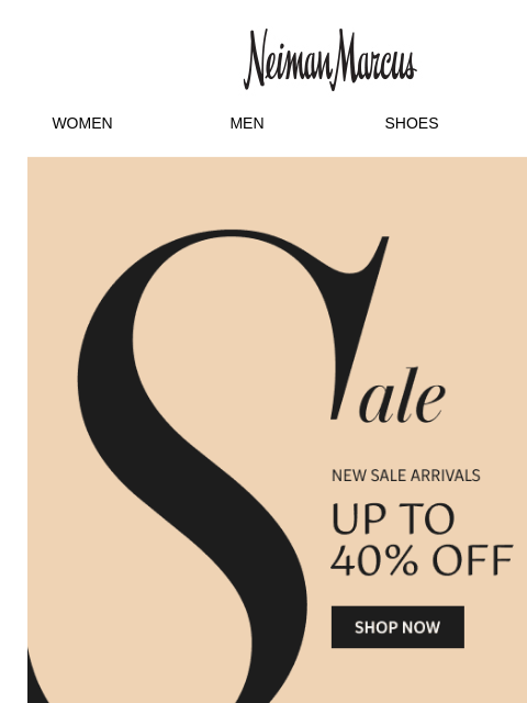 neimanmarcus newsletter: Take up to 40% off these new sale arrivals