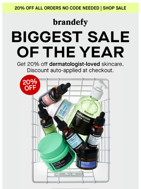 brandefyskin newsletter: It's here: 20% off everything