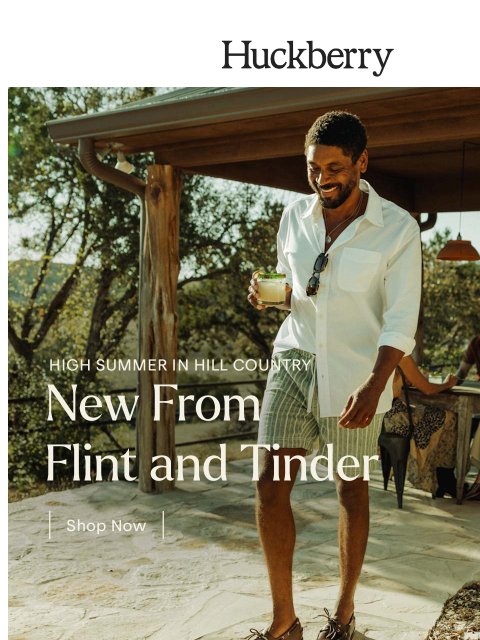 huckberry newsletter: Flint and Tinder: High Summer in Hill Country