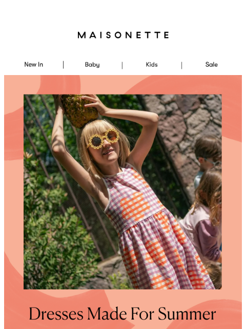 maisonette newsletter: Dresses Made For Summer