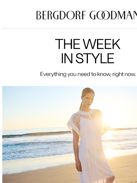 bergdorfgoodman newsletter: The Week in Style: Summer Whites