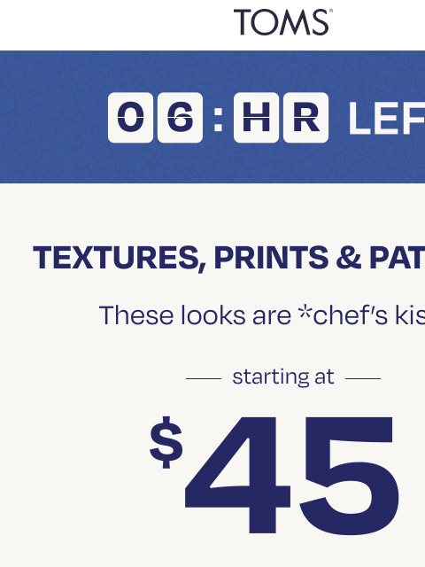 toms newsletter: 6 Hours Left! Prints Starting at $45.