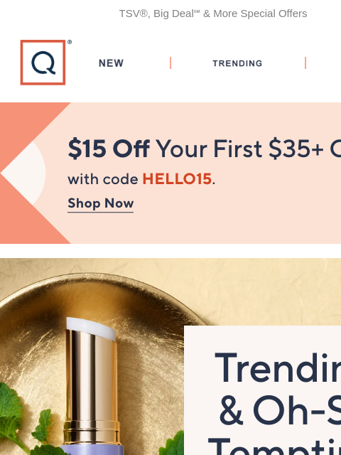 qvcemail newsletter: Stay in the Know: Our Top Picks
