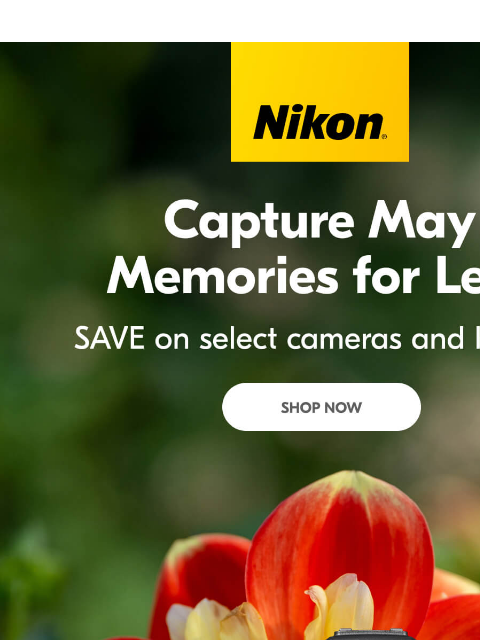 nikon newsletter: Capture May Memories for Less