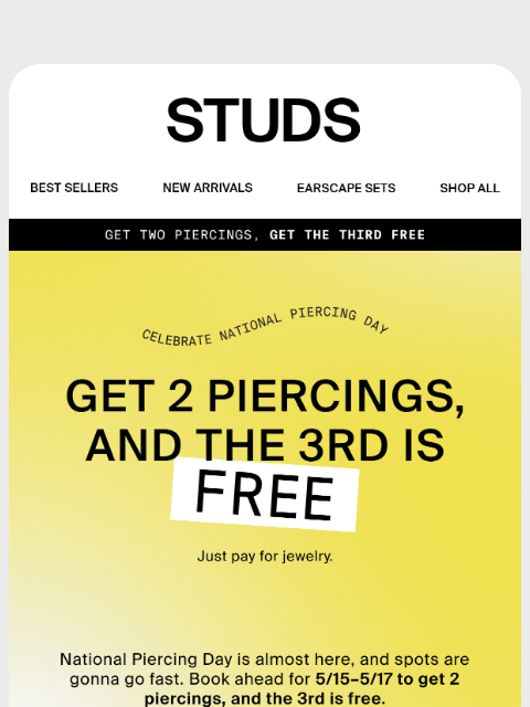 studs newsletter: Get 2 Piercings, The 3rd Is FREE