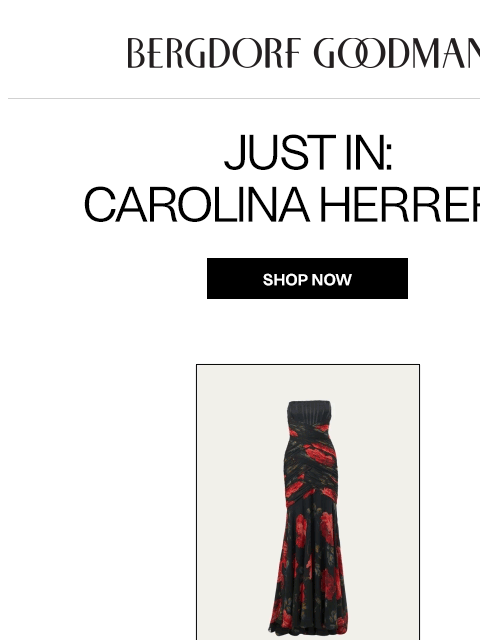 bergdorfgoodman newsletter: Just In: Carolina Herrera