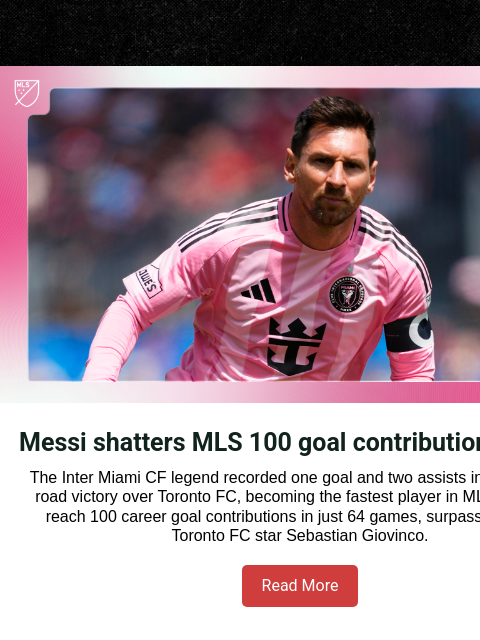 mlssoccer newsletter: Messi makes MLS history in Canada