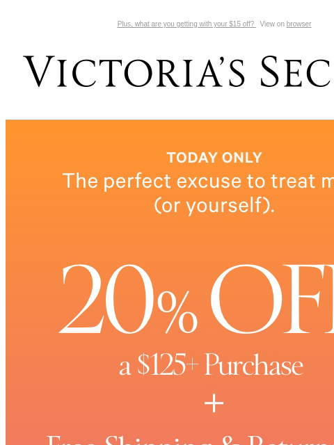 Plus, what are you getting with your $15 off? View on browser Victoria's Secret VSCC Available Credit Introduction Shop Now Shop Now Shop Now Display images to show real-time content Display images