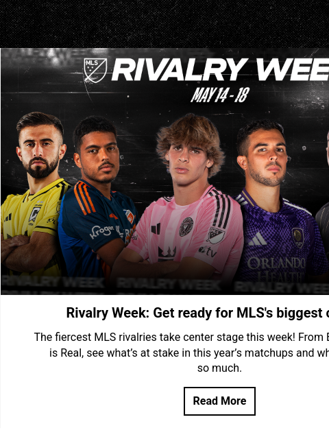 Plus, stunning moments from last weekend's Matchday 12. MLS Rivalry Week May 14-18 Rivalry Week: Get ready for MLS's biggest clashes The fiercest MLS rivalries take center stage this week! From
