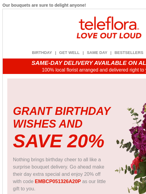 teleflora newsletter: 20% Off | Grant Birthday Wishes 🥳