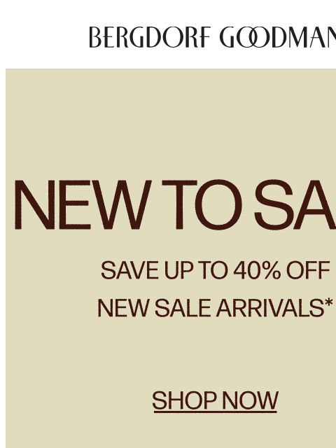 bergdorfgoodman newsletter: Ending Soon: Up To 40% Off Designer Styles