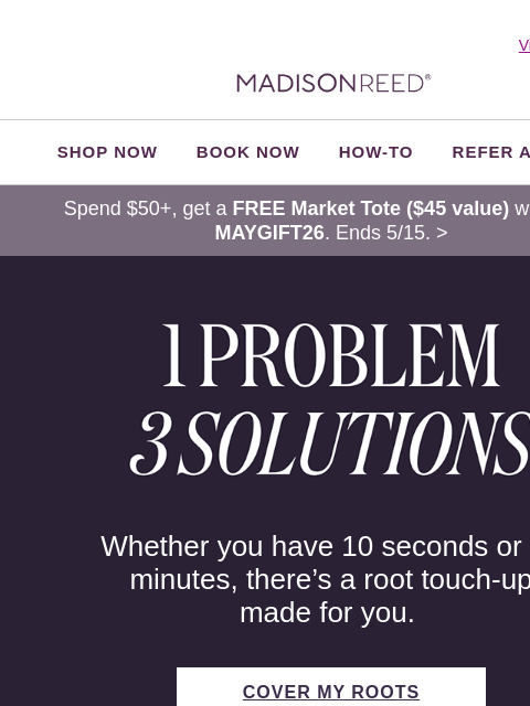 madison-reed newsletter: Roots Showing? Fix Them Fast. 