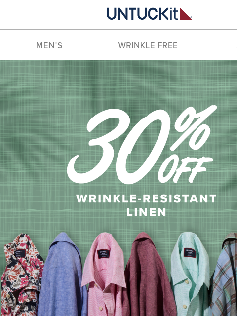 untuckit newsletter: 30% Off Wrinkle-Resistant Linen—In Your Size 🌴