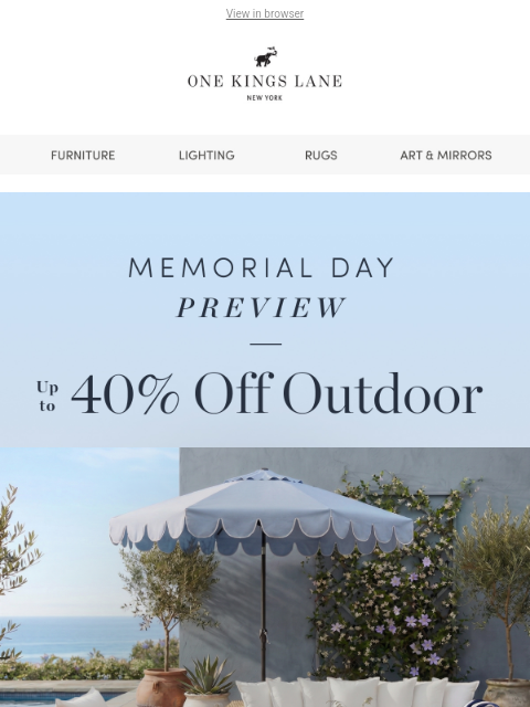 onekingslane newsletter: Up to 40% Off Outdoor — The Memorial Day Preview I...