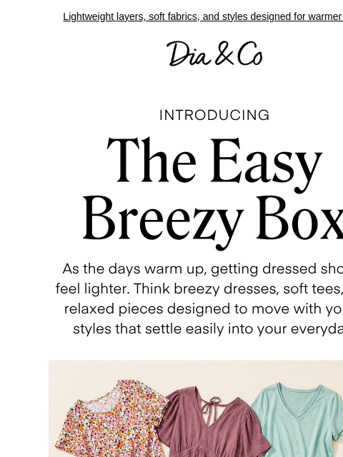 dia newsletter: Just in: easy, breezy styles