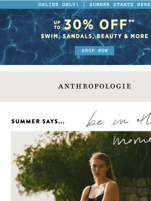 anthropologie newsletter: Up to 30% off getaway styles.