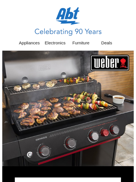 abt newsletter: Grill Season Starts with Weber 🔥