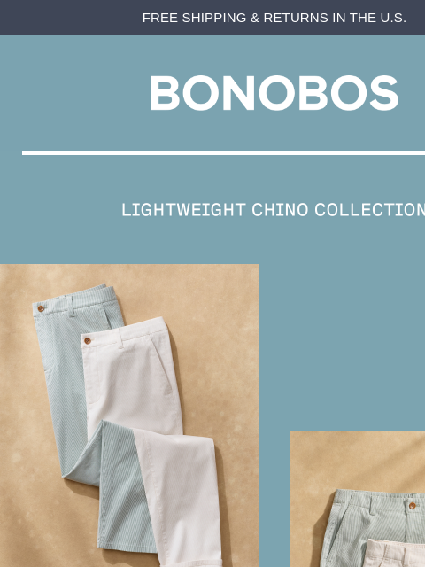 bonobos newsletter: Light Chinos You'll Be Glad to Have