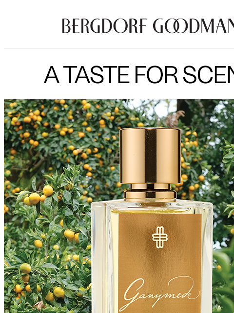 bergdorfgoodman newsletter: On The Nose: Fresh Fragrances