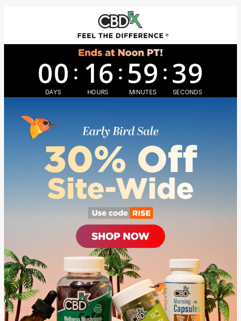cbdfx newsletter: Rise & Shine: 30% OFF Early Bird Sale starts NOW! ...