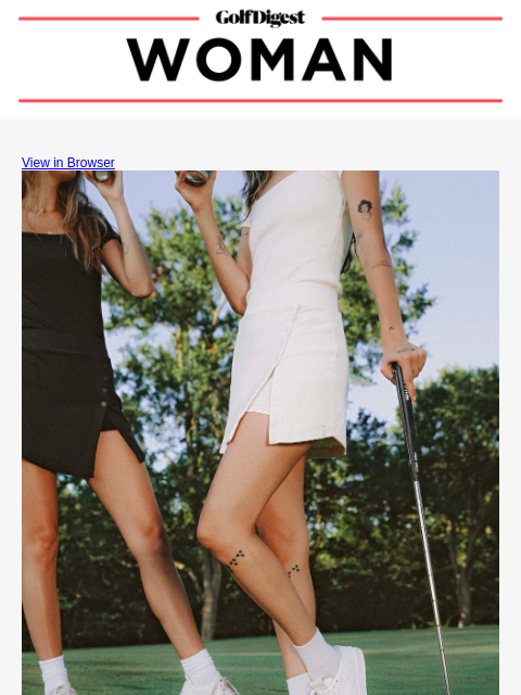 View in Browser Image Meet the visionaries behind the companies setting a new standard for women's golf wear Women make up nearly one-third of the golfers in the US, and they are eager to find