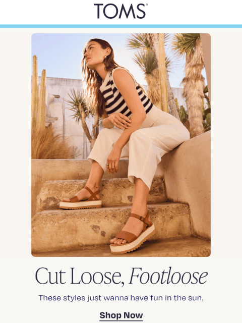 toms newsletter: You Can’t Go Wrong with These Sandals