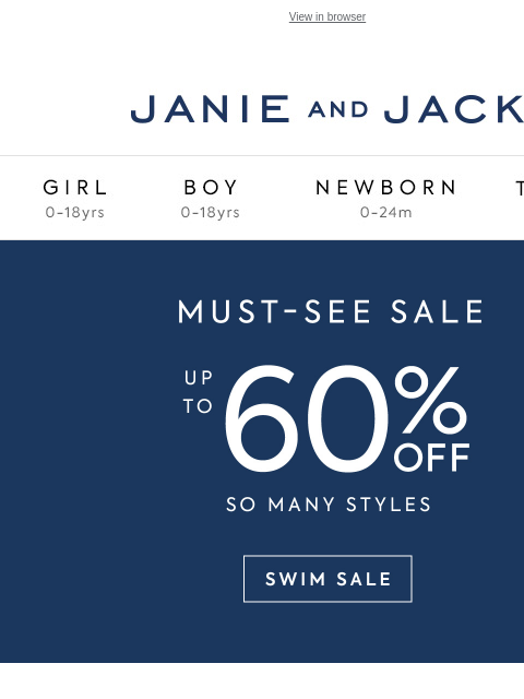 Up to 60% off swimsuits and more. View in browser Stores Janie and Jack Girl Boy Newborn Tween Janie and Jack Girl Boy Newborn Tween Girl Boy Newborn Girl Newborn Boy Accessories Sale Gift Services