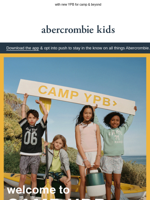 abercrombie newsletter: bunk's already picked, pack their bags!