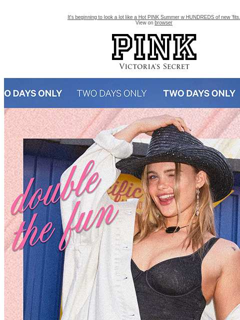 It's beginning to look a lot like a Hot PINK Summer w HUNDREDS of new 'fits. View on browser PINK Victoria's Secret feature cta cta Shop Now. Shop Now. A Hot PINK Summer Making memories