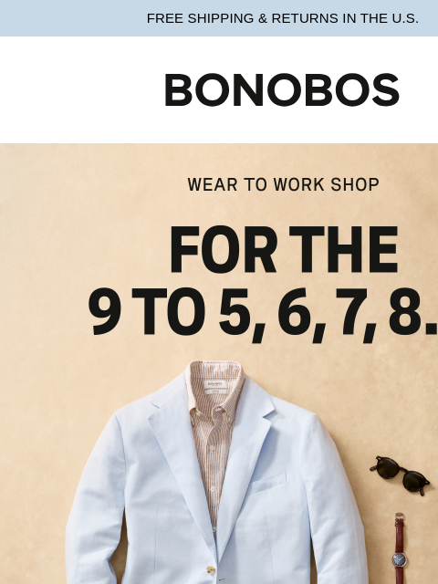 bonobos newsletter: These Work Pants Put in Long Hours