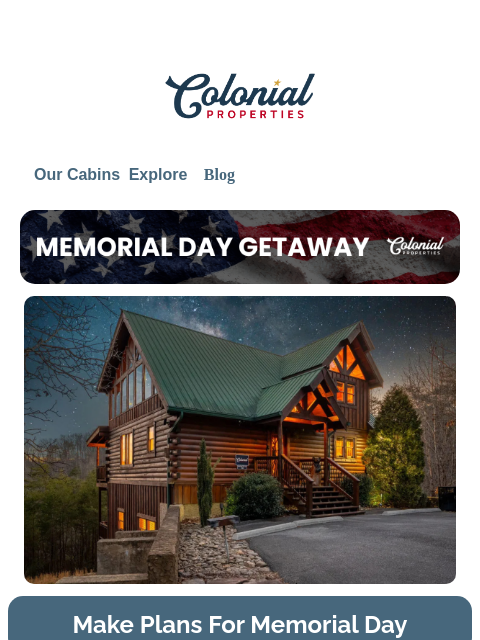 colonialproperties newsletter: Your Memorial Day Weekend Escape Starts Here