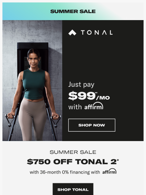 tonal newsletter: Summer Sale: Own Tonal 2 for $99/Month