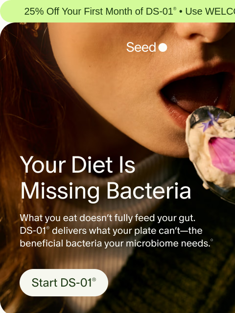seed newsletter: Pick up where your diet leaves off.