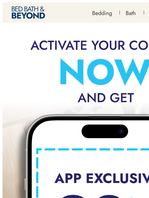 bedbathandbeyond newsletter: Unlock 20% off in the app 📲 