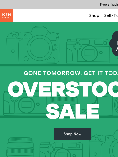 keh newsletter: ❗This is it❗Overstock Sale ends today