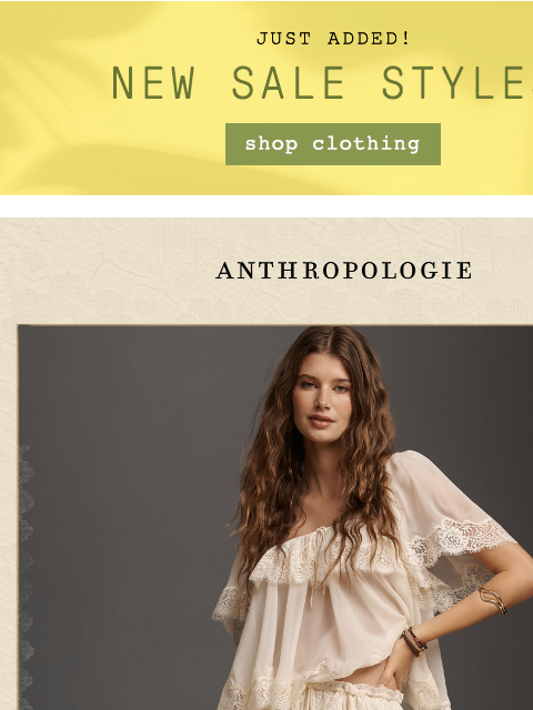 anthropologie newsletter: New sale styles just landed.
