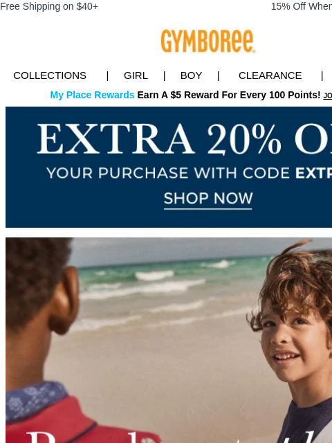 Cue the fireworks & BBQs. Free Shipping on $40+ 15% Off When You Ship to Store* Collections | Girl | Boy | CLEARANCE | GIFT CARDS My Place Rewards Earn A $5 Reward For Every 100 Points! JOIN TODAY