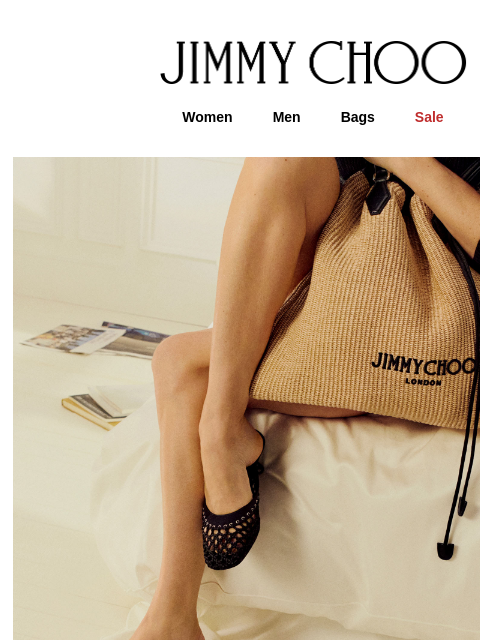 Discover new shoes and accessories. JIMMY CHOO Women Men Bags Sale Woven Textures Meticulously crafted silk and raffia styles celebrate Jimmy Choo's inherent artistry. SHOP NOW SHOP NOW Sandals