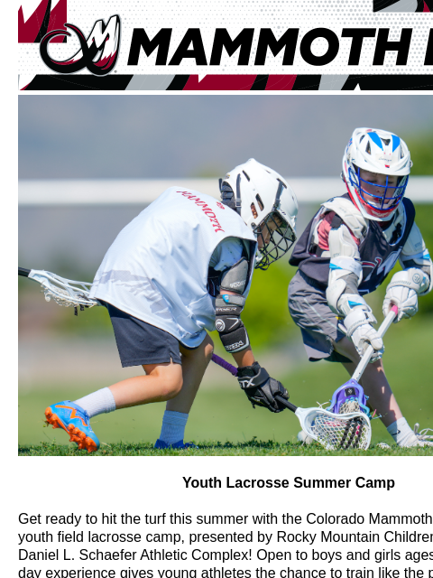 coloradomammoth newsletter: 🦣Join Us This Summer for Our Youth Lacrosse Camp!