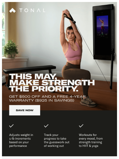 tonal newsletter: Start your strength journey with $925 in savings.
