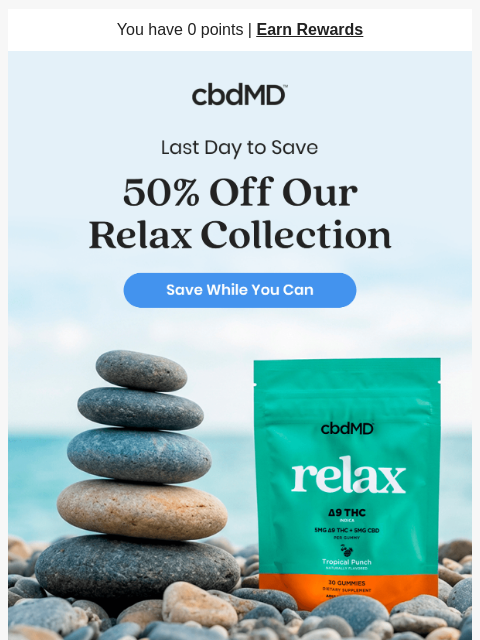 cbdmd newsletter: Final Hours: Relax Collection 50% Off