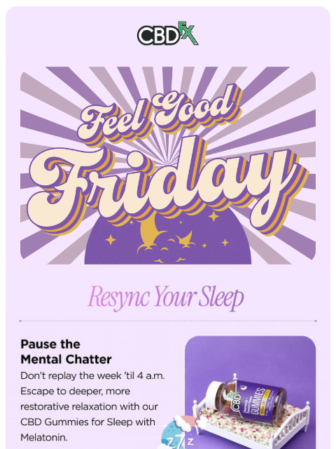 cbdfx newsletter: 💤 Feel Good Friday: The Secret to Better Sleep