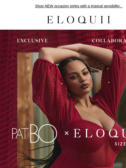 eloquii newsletter: Selling fast: PatBO x ELOQUII 🌺
