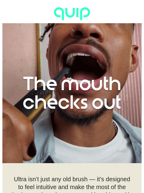getquip newsletter: 🪥 Meet the brush that does more: Ultra