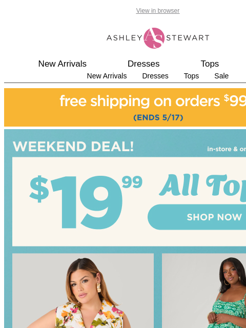 ashleystewart newsletter: 🎉$19.99 ALL tops in-store & online