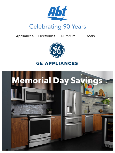 abt newsletter: Memorial Day Savings on GE, GE Profile & CAFÉ
