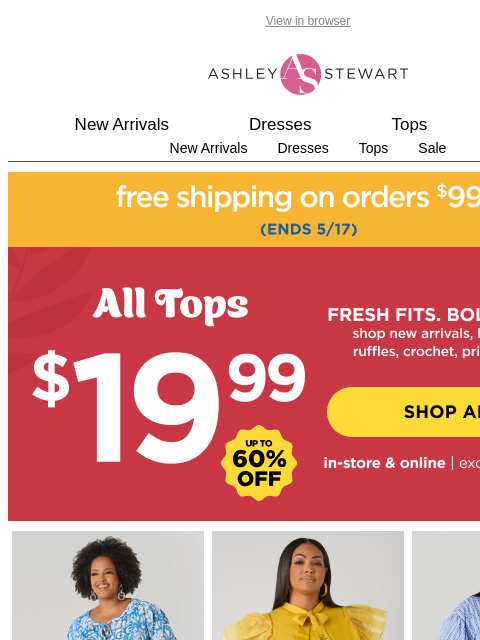 ashleystewart newsletter: $19.99 ALL TOPS in-store and online👚
